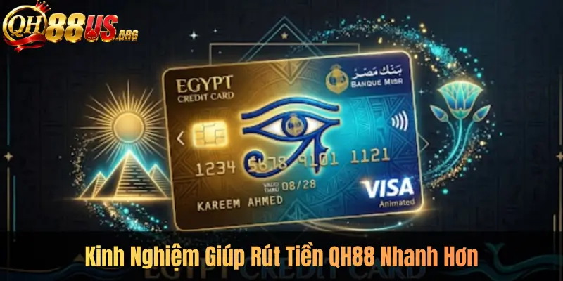 Kinh Nghiệm Giúp Rút Tiền QH88 Nhanh Hơn